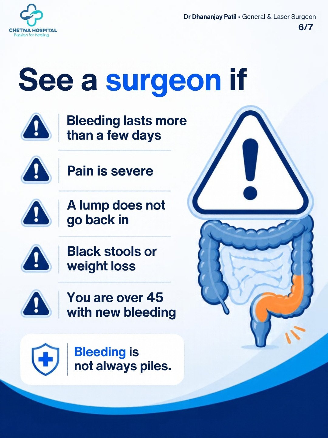 Slide 6: See a surgeon if bleeding lasts more than a few days, pain is severe, a lump does not go back in, stools are black, or you are over 45 with new bleeding.