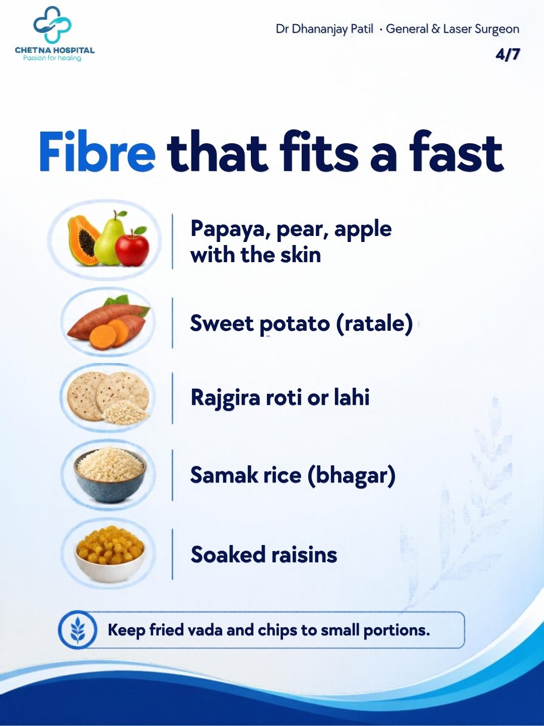 Slide 4: Fibre that fits a fast: papaya, pear, apple with the skin, sweet potato, rajgira, samak rice and soaked raisins.