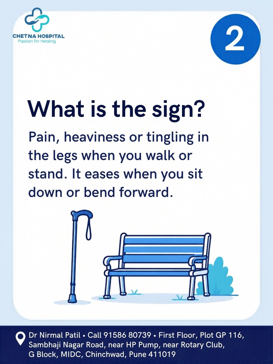 Slide 2: the sign is leg pain, heaviness or tingling on walking that eases when you sit or bend forward
