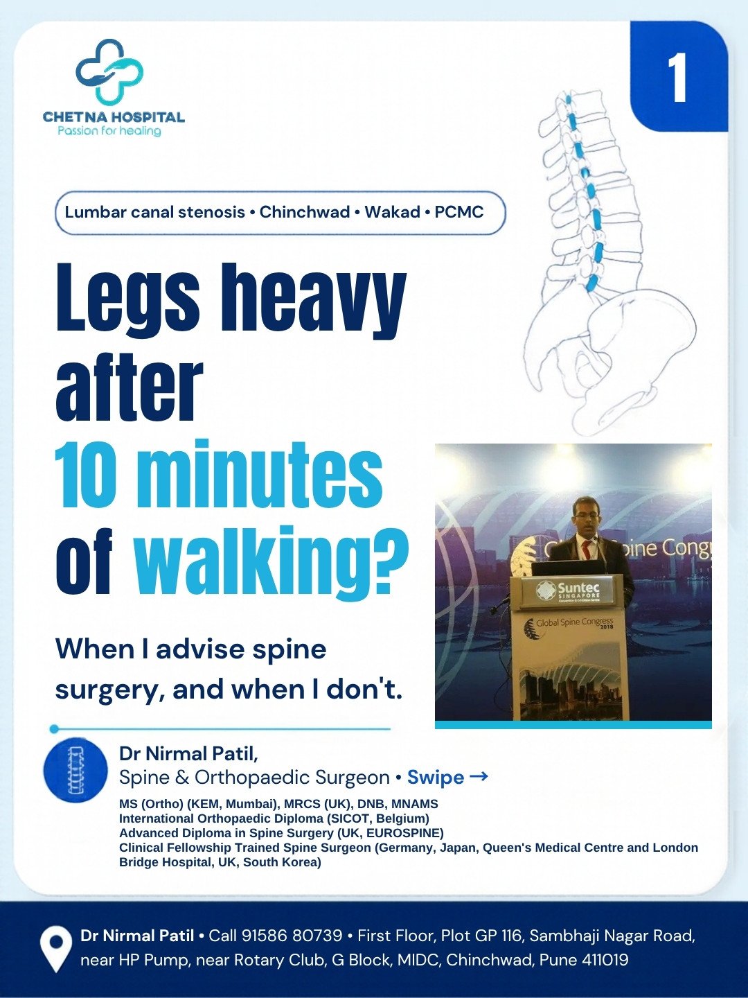 Slide 1: Legs heavy after 10 minutes of walking? When I advise spine surgery, and when I don't. Dr Nirmal Patil, Chinchwad