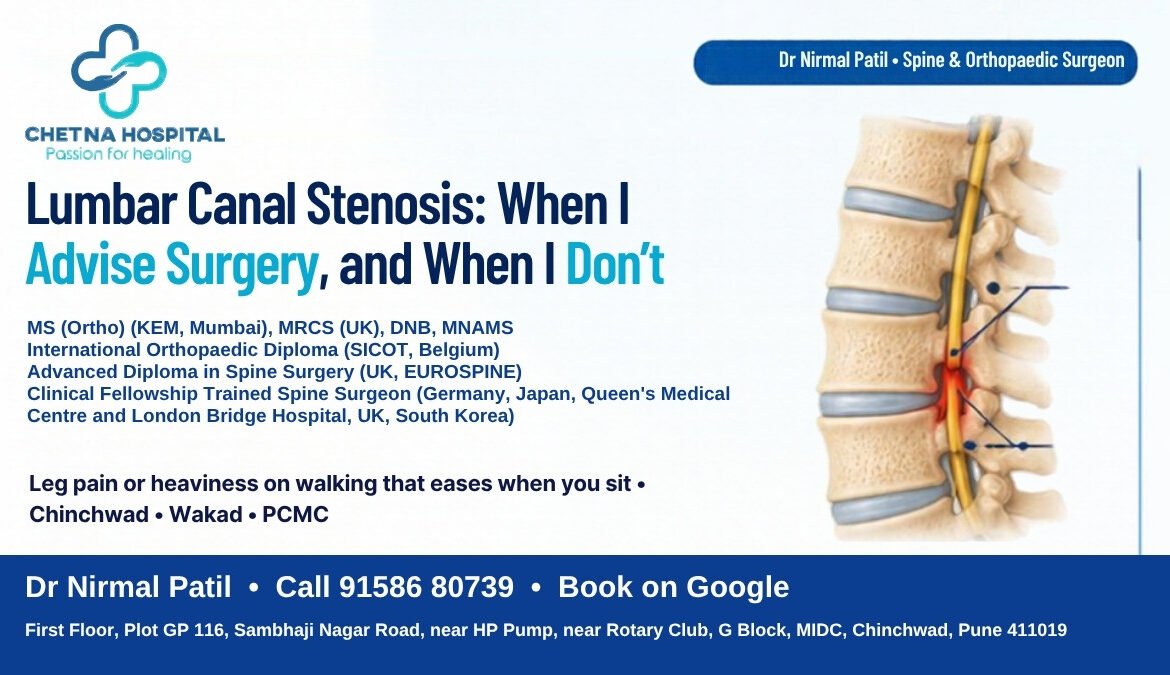Lumbar canal stenosis: when a spine surgeon advises surgery and when not. Dr Nirmal Patil, Chinchwad, Pune