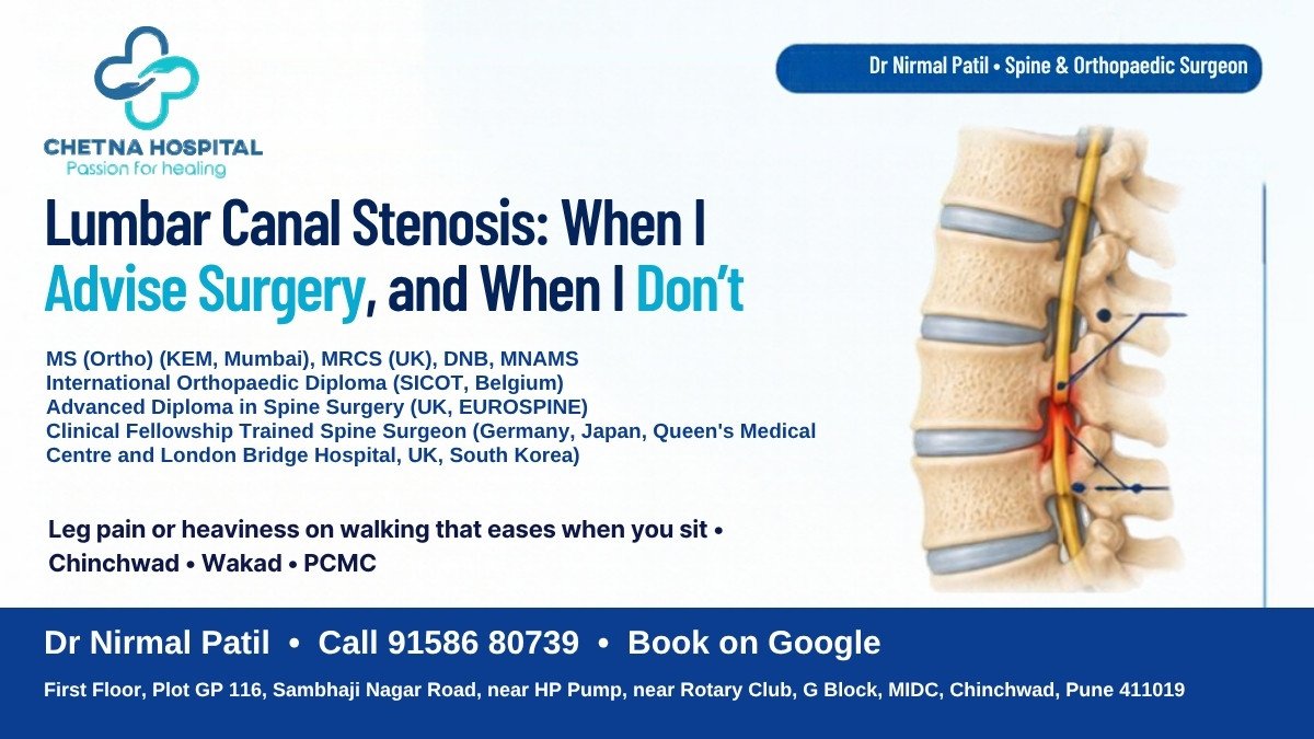 Lumbar canal stenosis: when a spine surgeon advises surgery and when not. Dr Nirmal Patil, Chinchwad, Pune