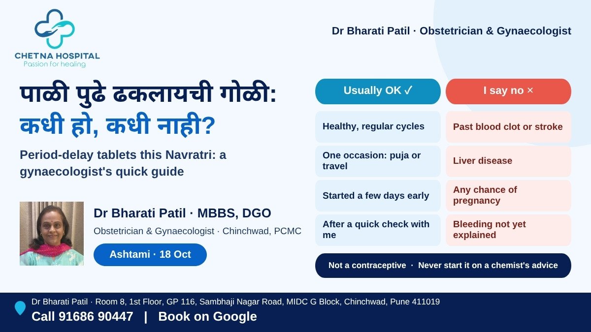 Period-delay tablets this Navratri: when yes, when no – comparison by Dr Bharati Patil, gynaecologist in Chinchwad