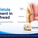 Anal fistula treatment in Chinchwad: a boil that keeps coming back. Dr Dhananjay Patil, General and Laser Surgeon, Chetna Hospital, Chinchwad